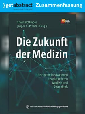 cover image of Die Zukunft der Medizin (Zusammenfassung)